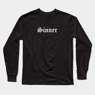 Sinner - Goth Old School English Basic Simple Black Gothic Print Long Sleeve T-Shirt